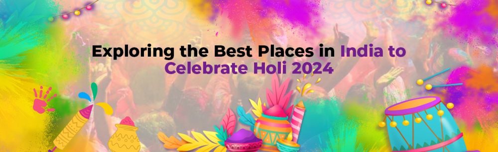 best places to celebrate Holi in India