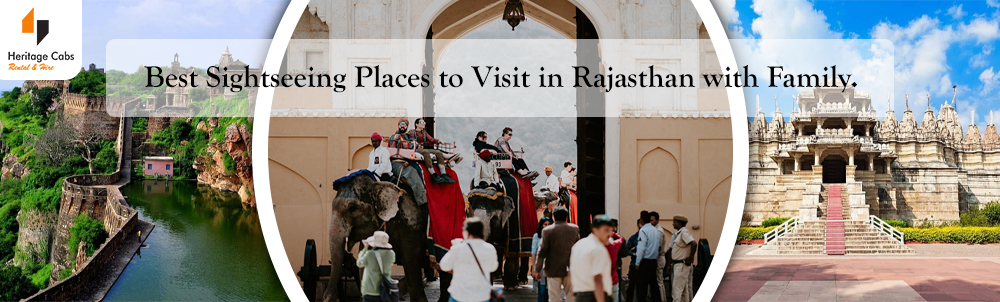 Best Sightseeing Places to Visit in Rajasthan with Family