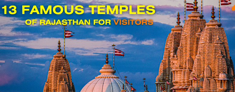 Top 13 Famous Temples of Rajasthan for Visitors