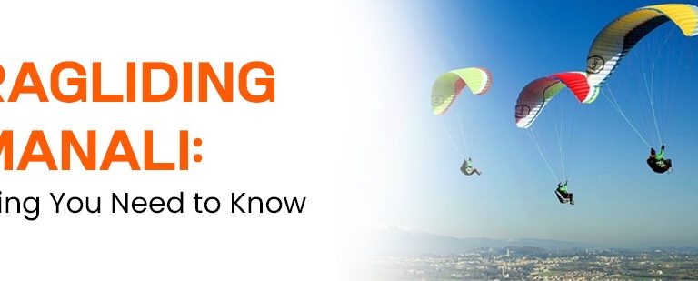 Paragliding in Manali: Everything You Need to Know