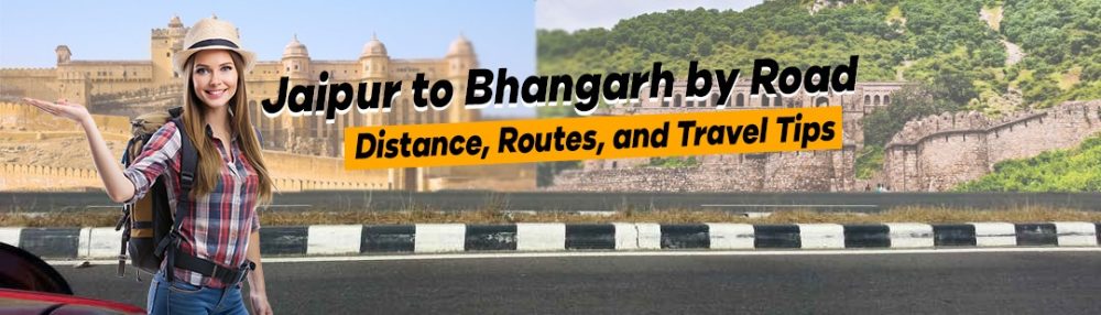 Jaipur to Bhangarh by Road – Distance, Routes, and Travel Tips