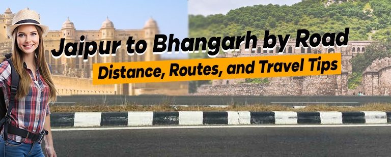 Jaipur to Bhangarh by Road – Distance, Routes, and Travel Tips